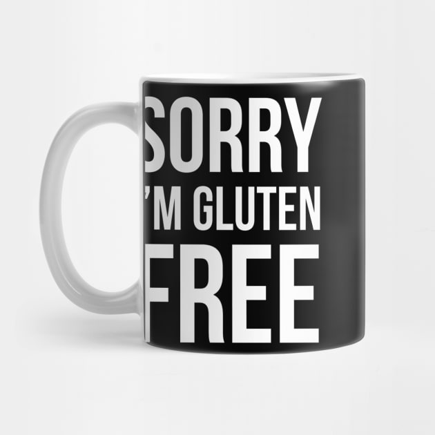 Sorry I'm Gluten Free by evokearo